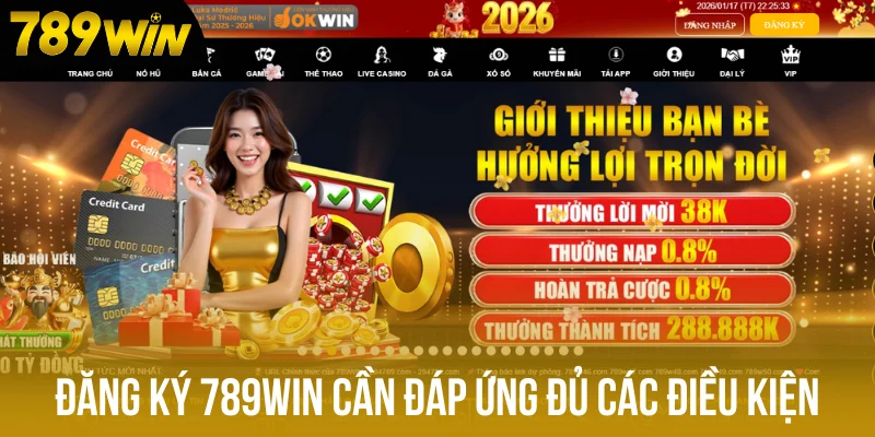Đăng ký 789win cần đáp ứng đủ các điều kiện đưa ra Đăng ký 789win cần đáp ứng đủ các điều kiện đưa ra
