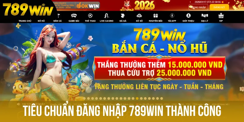 Tiêu chuẩn đăng nhập 789win thành công Tiêu chuẩn đăng nhập 789win thành công